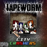 Tapeworm - City Crashers