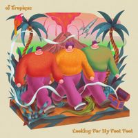 Of Tropique - Looking For My Foot Foot
