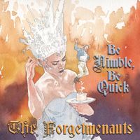 The Forgetmenauts - Be Nimble, Be Quick