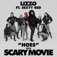 Lizzo - HOES (From Scary Movie)