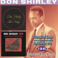 The Don Shirley Trio - Don Shirley: Plays Love Songs / Trio