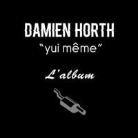 Damien Horth - Tome 1 - Yui M&ecirc;me