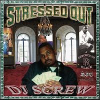 DJ Screw - Chapter 251 - Stressed Out