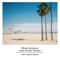 Mark Kozelek & Petra Haden - Joey Always Smiled
