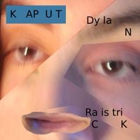 Dylan Raistrick - KAPUT