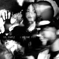 Lo Simple - I BECOME YOU