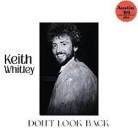 Keith Whitley - Don't Look Back ( Live Austin '89)