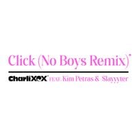 Charli xcx - Click (No Boys Remix)