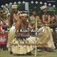 Various Artists - Te Kuki 'Airani │ The Cook Islands: Songs, Rhythms and Dances. Anthology of Pacific Music #10.