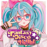 SAWTOWNE - 幻想ディスコ★ナイト [FANTASYDiSCO NIGHT]