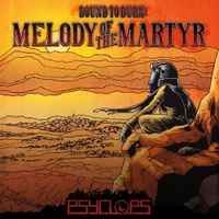 Psyclops - Bound To Burn: Melody of The Martyr