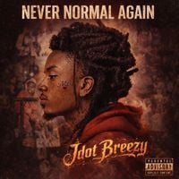 Jdot Breezy - Never Normal Again