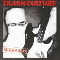 Trash Culture - Migraines