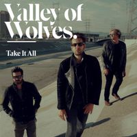 Valley Of Wolves - Take It All