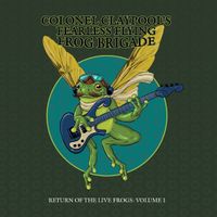 Les Claypool's Frog Brigade - Return Of The Live Frogs: Volume 1