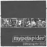 Mypetspider - Retracing The Steps