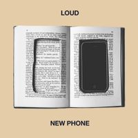 Loud - New Phone
