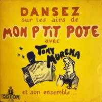 Tony Murena - Vous invite &agrave; danser sur des airs de mon p'tit pote