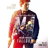 Lorne Balfe - Mission: Impossible &ndash; Fallout