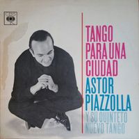 Astor Piazzolla - Tango para una ciudad