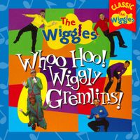 The Wiggles - Whoo Hoo! Wiggly Gremlins!