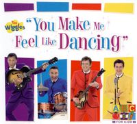The Wiggles - You Make Me Feel Like Dancing