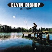 Elvin Bishop - Let It Flow
