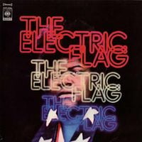 The Electric Flag - An American Music Band