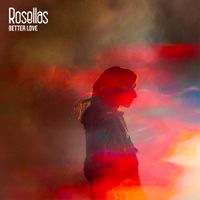 Rosellas - Better Love