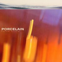 Porcelain - False Alarm