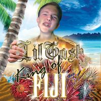Lil Gash - King of Fiji Vol. 1