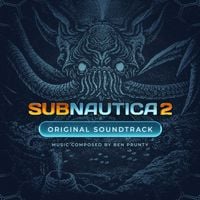 Ben Prunty - Subnautica 2 (Original Soundtrack)