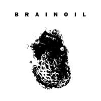 Brainoil - Death of This Dry Season
