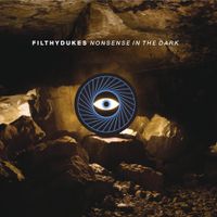 Filthy Dukes - Nonsense in the Dark