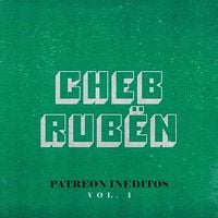 Cheb Ruben - Patreon In&eacute;ditos, Vol. 1
