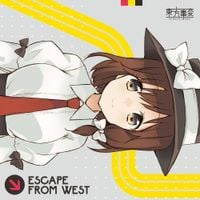 東方事変 [Touhou Jihen] - ESCAPE FROM WEST