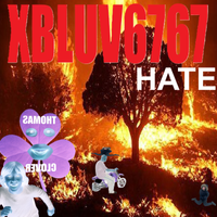 Xbluv6767 - Hate