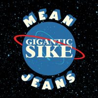 Mean Jeans - Gigantic Sike