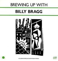 Billy Bragg - Brewing up with Billy Bragg