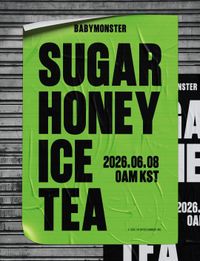 BABYMONSTER - SUGAR HONEY ICE TEA