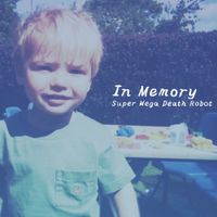 Super Mega Death Robot - In Memory