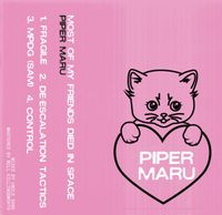 Piper Maru - Most of My Friends Died in Space