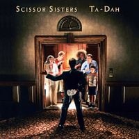 Scissor Sisters - Ta-Dah