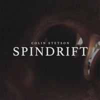 Colin Stetson - Spindrift