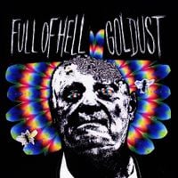 Full of Hell - Full of Hell / Goldust