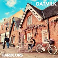 The Harbours - Oatmilk