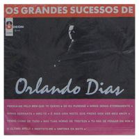 Orlando Dias - Os grandes sucessos de Orlando Dias