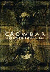 Crowbar - Live: With Full Force