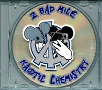 2 Bad Mice - Kaotic Chemistry