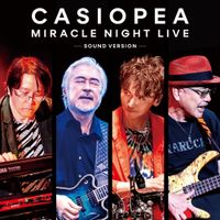 Casiopea - MIRACLE NIGHT LIVE 〜SOUND VERSION〜